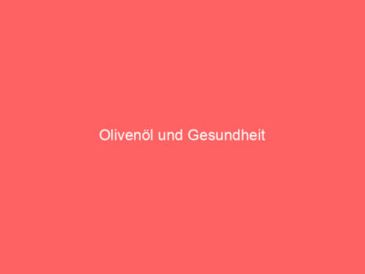 olivenoel und gesundheit 5617